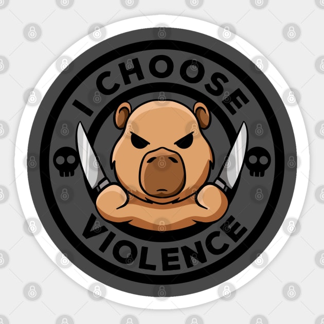 I Choose Violence Today Irony And Sarcasm Funny Capybara Sticker by MerchBeastStudio